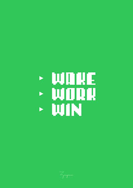 Wake Work Win Pixel Art