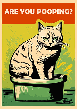 Are You Pooping Cat Poster