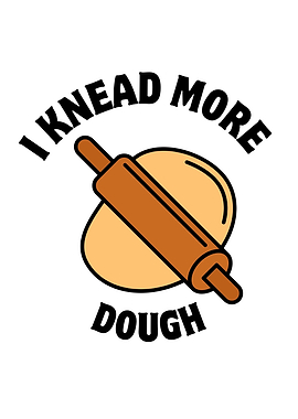 I Knead More Dough Illustration