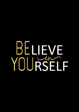 Believe in Yourself - Inspirational Quote