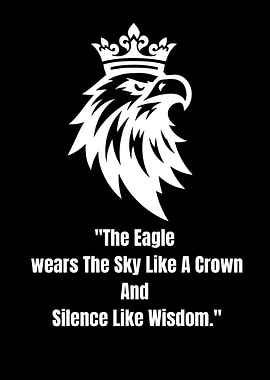 Eagle with Crown and Wisdom Quote