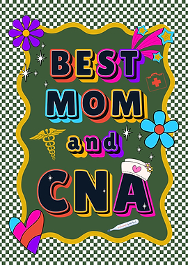 Best Mom and CNA