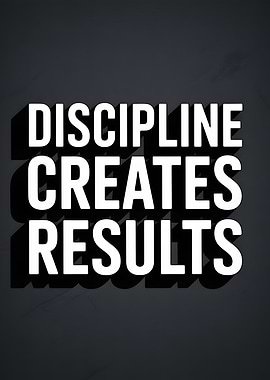 Discipline Creates Results Text Art