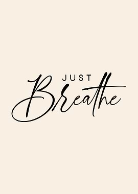 Just Breathe Typography Art