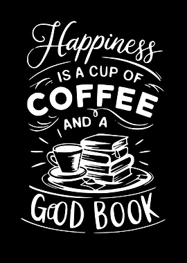 Happiness: Coffee and a Good Book