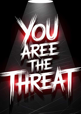 You Are The Threat Text Art