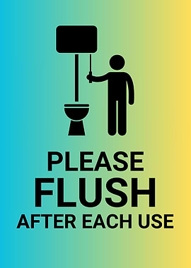 Please Flush After Each Use Sign