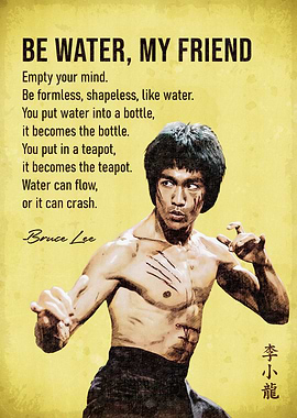 Bruce Lee: Be Water, My Friend
