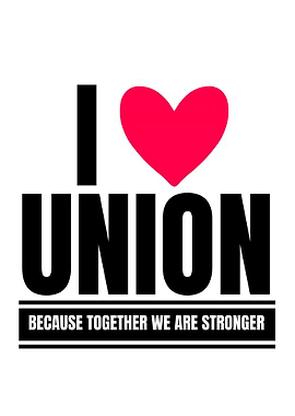 I Love Union: Together Stronger