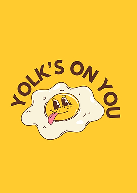 Yolk's On You Cartoon Egg