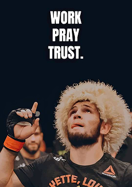 Work Pray Trust Khabib Nurmagomedov