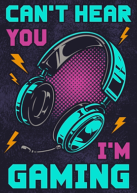 Can't Hear You I'm Gaming