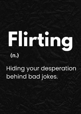 Flirting - Funny Definition Text Art