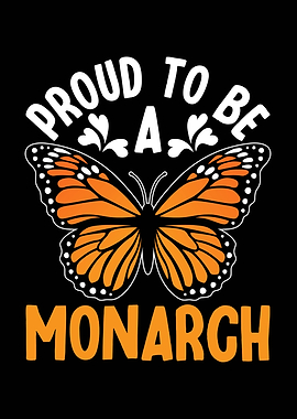 Proud to be a Monarch Butterfly