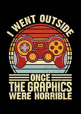 Gaming Graphics Funny Sarcastic