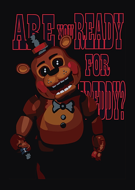 Are You Ready For Freddy?
