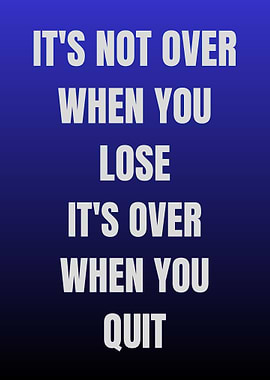 Inspirational Quote: It's Not Over