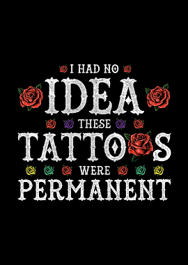 I Had No Idea Tattoos Were Permanent