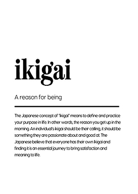 Ikigai: A Reason for Being