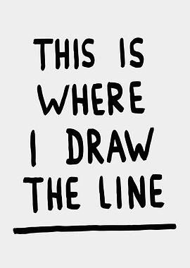 This is where I draw the line