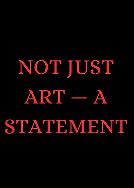 Not Just Art - A Statement