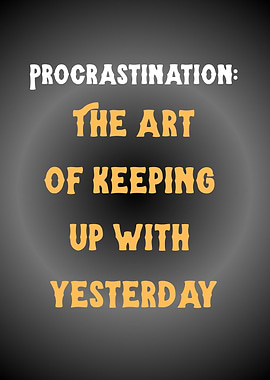 Procrastination: The Art of Keeping Up