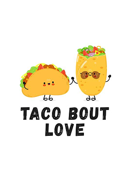 Taco Bout Love Cartoon Illustration