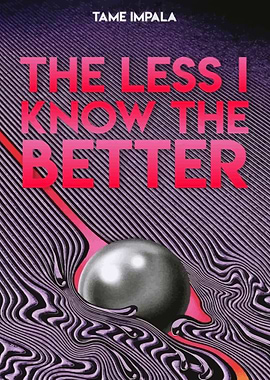 Tame Impala - The Less I Know