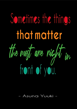 Inspirational Quote by Asuna Yuuki