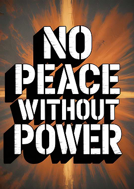 No Peace Without Power Poster