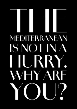 The Mediterranean is not in a hurry