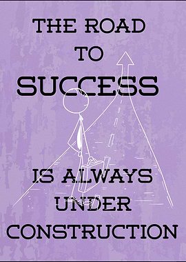 Road to Success Under Construction