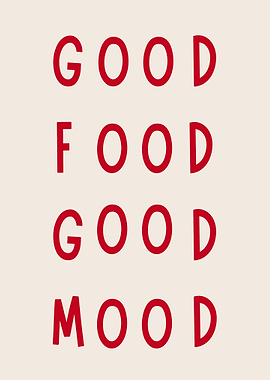 Good Food Good Mood Typography Art