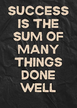 Success is the sum of things