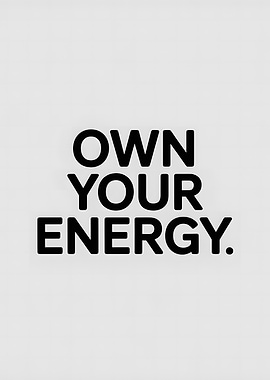 Own Your Energy Text Art