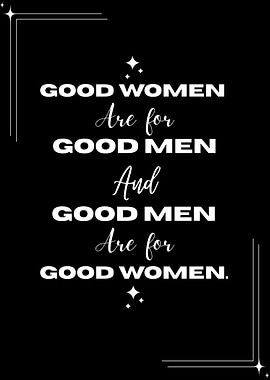 Good Women and Good Men Quote