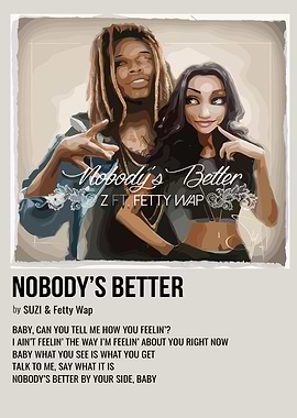 Nobody's Better Suzi & Fetty Wap