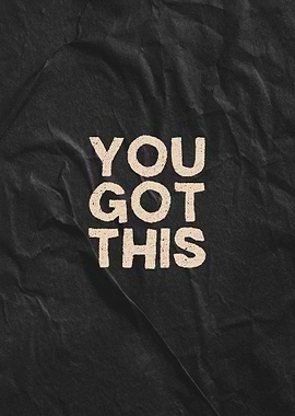 You Got This - Inspirational Message