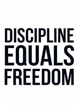 Discipline Equals Freedom Text Art