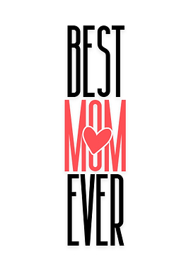 Best Mom Ever Typography Design