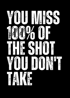 Inspirational Quote: Take the Shot