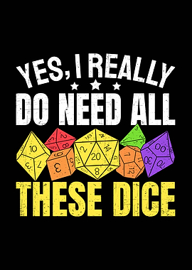 Yes, I Really Need All These Dice