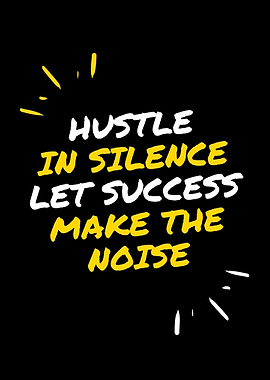 Hustle In Silence Motivation Poster – Let Success Make The Noise Wall Art