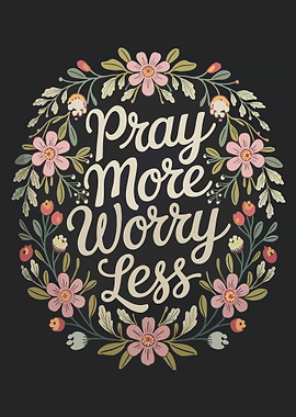 Pray More Worry Less Floral Wreath