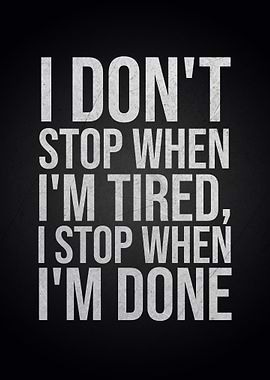 Motivational Quote: I Don't Stop