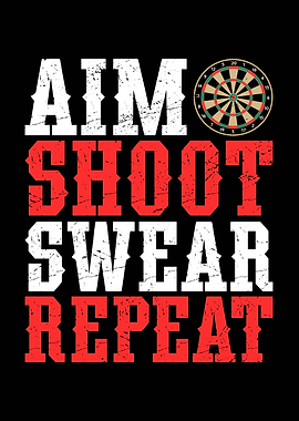 Aim Shoot Swear Repeat Darts