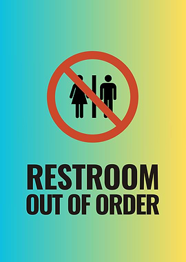 Restroom Out of Order Sign