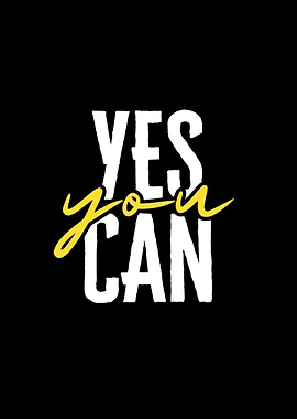 Yes You Can Motivational Text Art