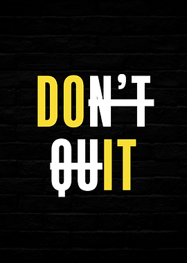 Don't Quit Motivational Text Art