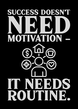 Success Needs Routine Motivational Poster